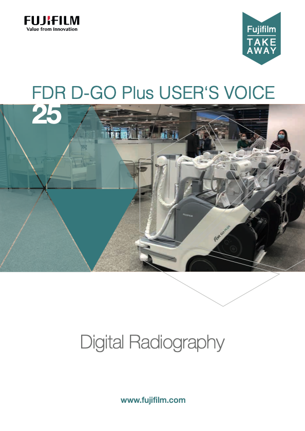 FUJIFILM Take Away #25 - FDR D-GO Plus USER'S VOICE - Digital Radiography - Read Take Away